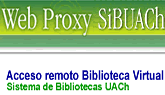 Acceso remoto Biblioteca Virtual por Web Proxy SiBUACh